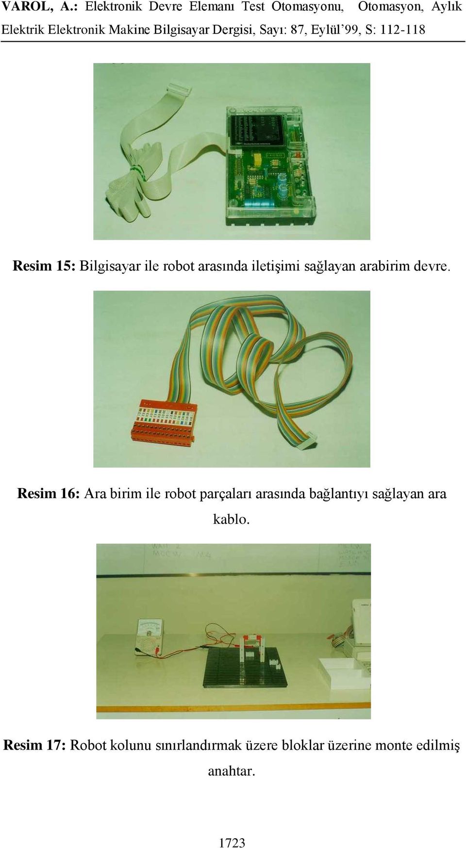 Resim 16: Ara birim ile robot parçaları arasında bağlantıyı