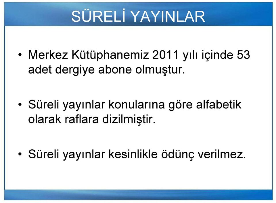 Süreli yayınlar konularına göre alfabetik olarak