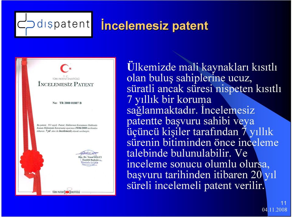 İncelemesiz patentte başvuru sahibi veya üçüncü kişiler tarafından 7 yıllık sürenin bitiminden