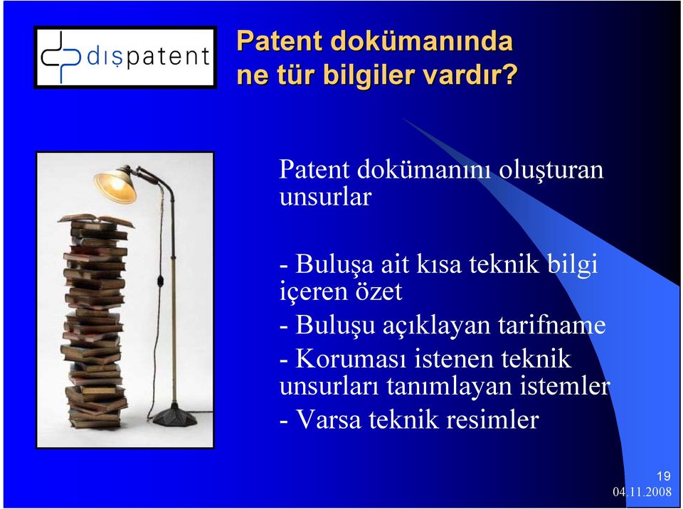 Patent dokümanını oluşturan unsurlar - Buluşa ait kısa teknik
