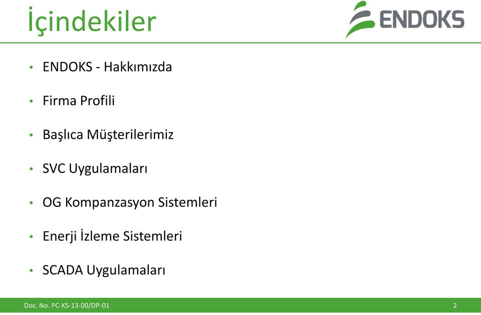 Uygulamaları OG Kompanzasyon Sistemleri