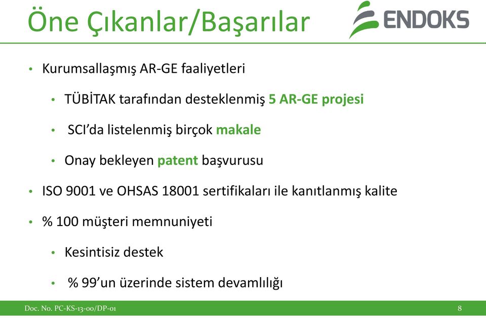 patent başvurusu ISO 9001 ve OHSAS 18001 sertifikaları ile kanıtlanmış kalite