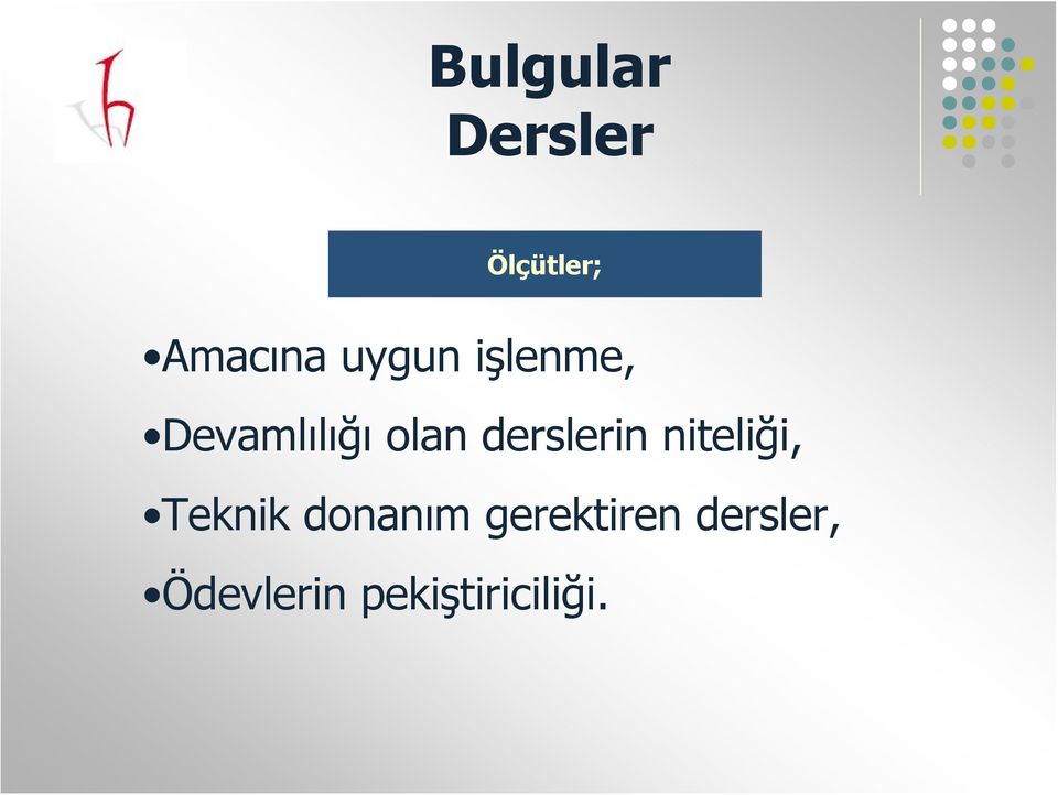 derslerin niteliği, Teknik donanım