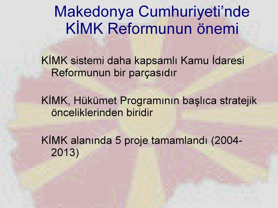 parçasıdır KİMK, Hükümet Programının başlıca stratejik