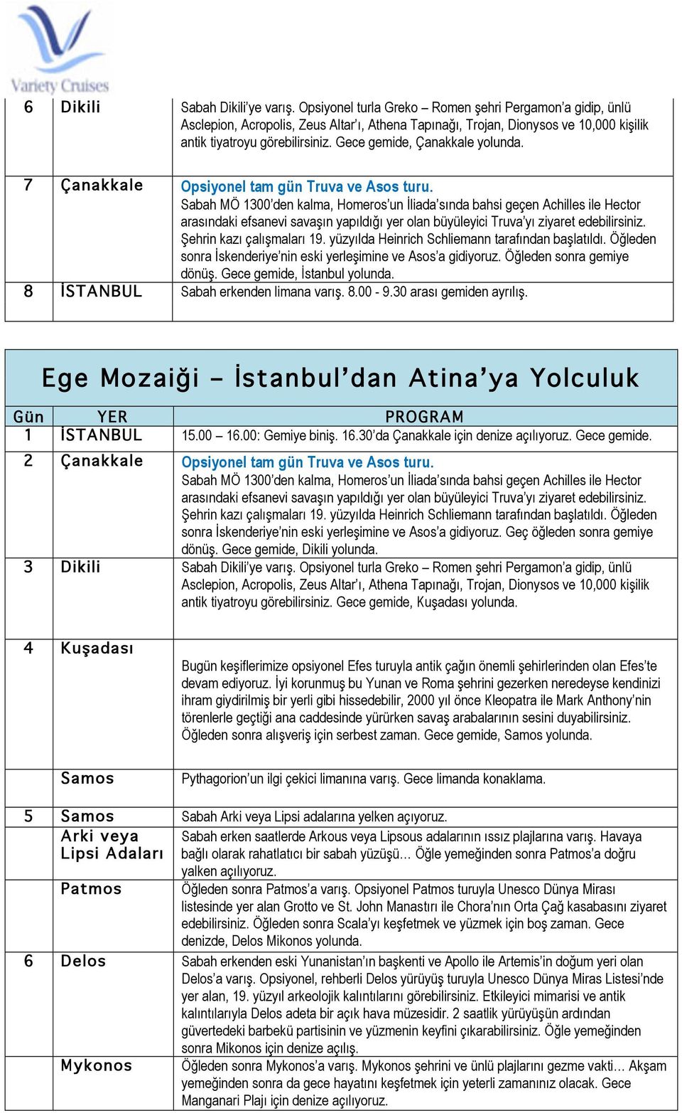 Gece gemide, Çanakkale yolunda. 7 Çanakkale Opsiyonel tam gün Truva ve Asos turu.