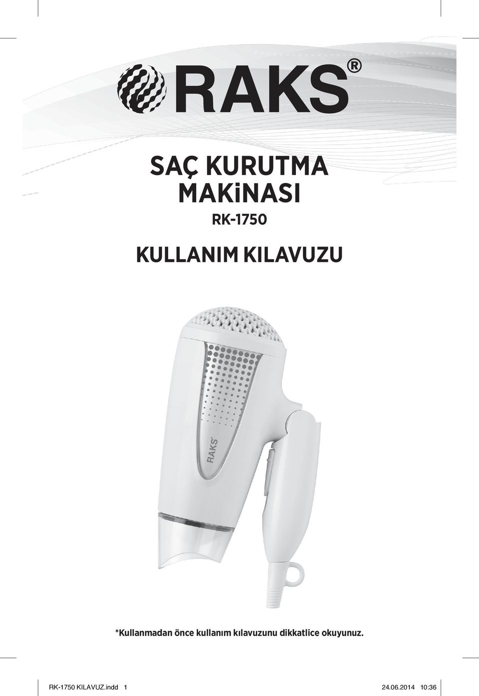 kullanım kılavuzunu dikkatlice