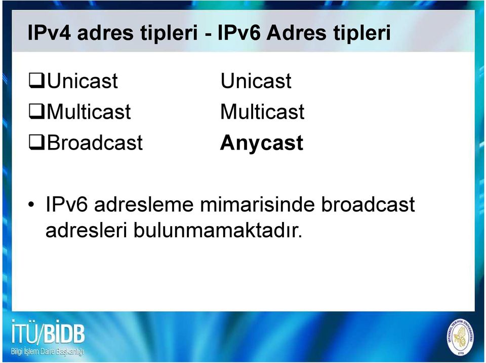 Multicast Anycast IPv6 adresleme