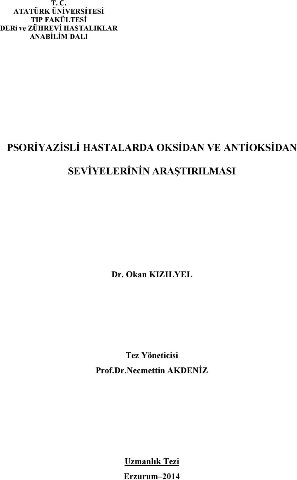 ANTĐOKSĐDAN SEVĐYELERĐNĐN ARAŞTIRILMASI Dr.