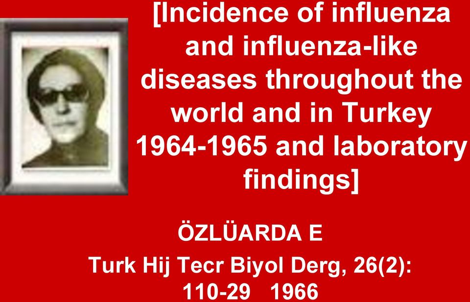 1964-1965 and laboratory findings] ÖZLÜARDA