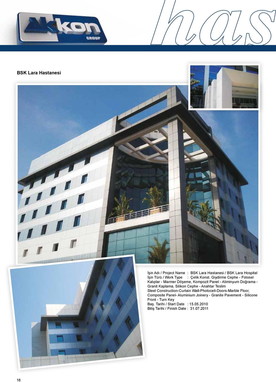 Anahtar Teslim Steel Construction-Curtain Wall-Photocell-Doors-Marble Floor, Composite Panel- Aluminium Joinery -