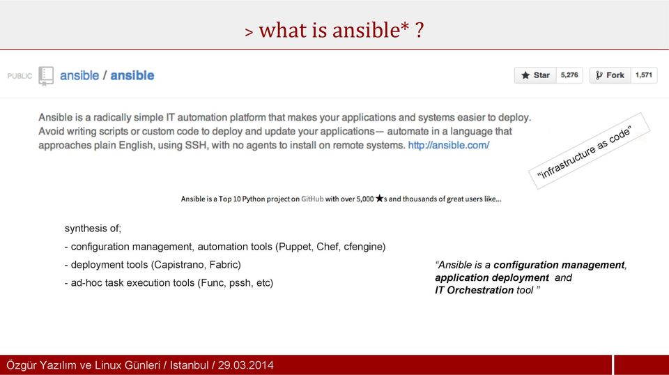 (Puppet, Chef, cfengine) - deployment tools (Capistrano, Fabric) - ad-hoc task execution