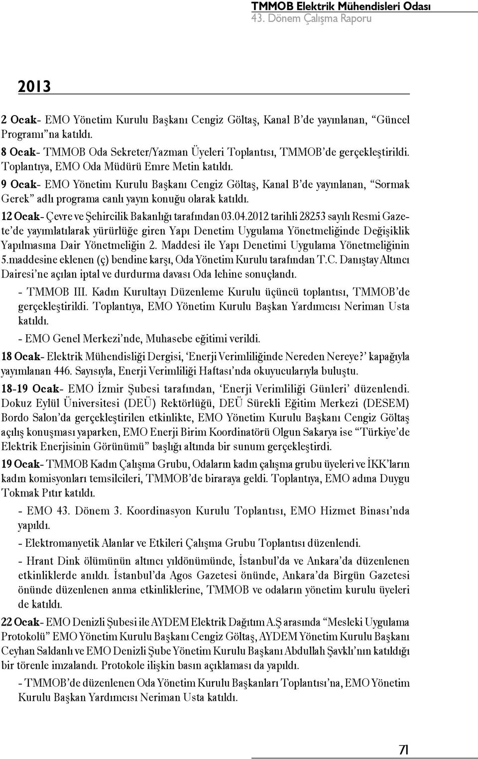 12 Ocak- Çevre ve Şehircilik Bakanlığı tarafından 03.04.