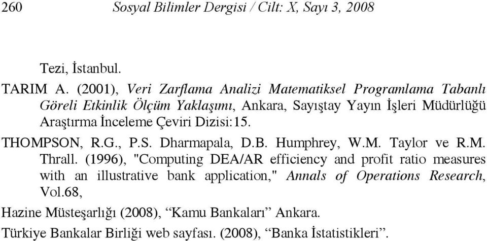 İnceleme Çeviri Dizisi:15. THOMPSON, R.G., P.S. Dharmapala, D.B. Humphrey, W.M. Taylor ve R.M. Thrall.