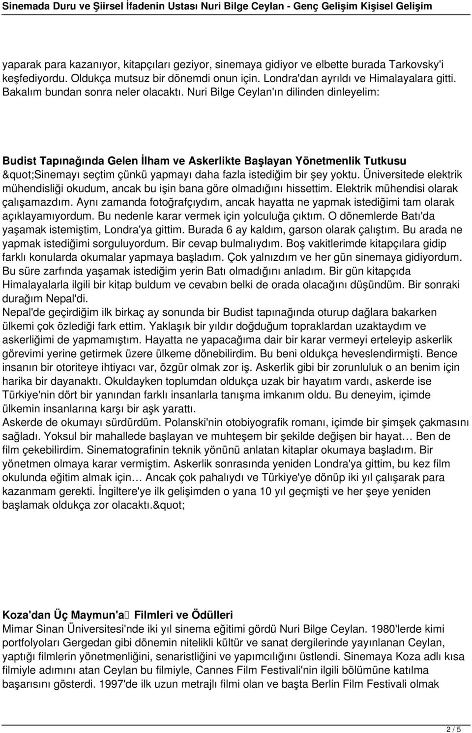 Nuri Bilge Ceylan'ın dilinden dinleyelim: Budist Tapınağında Gelen İlham ve Askerlikte Başlayan Yönetmenlik Tutkusu "Sinemayı seçtim çünkü yapmayı daha fazla istediğim bir şey yoktu.