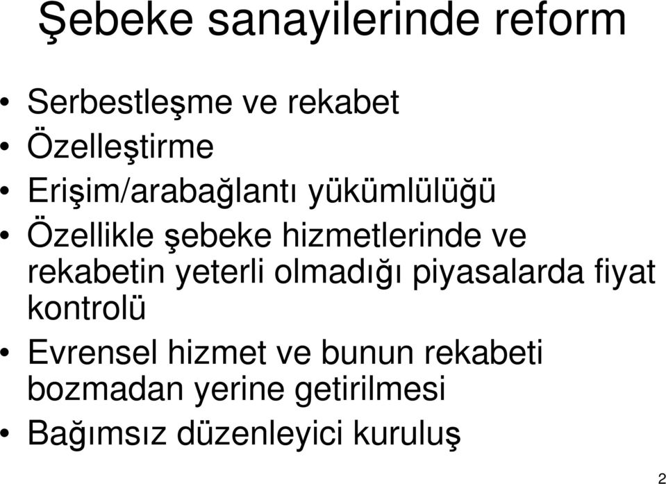 rekabetin yeterli olmadığı piyasalarda fiyat kontrolü Evrensel