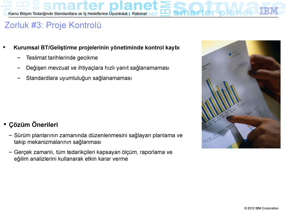 Önerileri Sürüm planlarının zamanında düzenlenmesini sağlayan planlama ve takip mekanizmalarının sağlanması