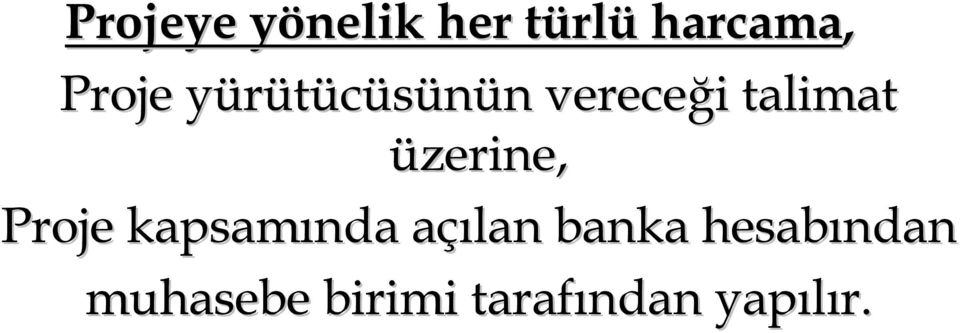 üzerine, Proje kapsamında açılan a banka