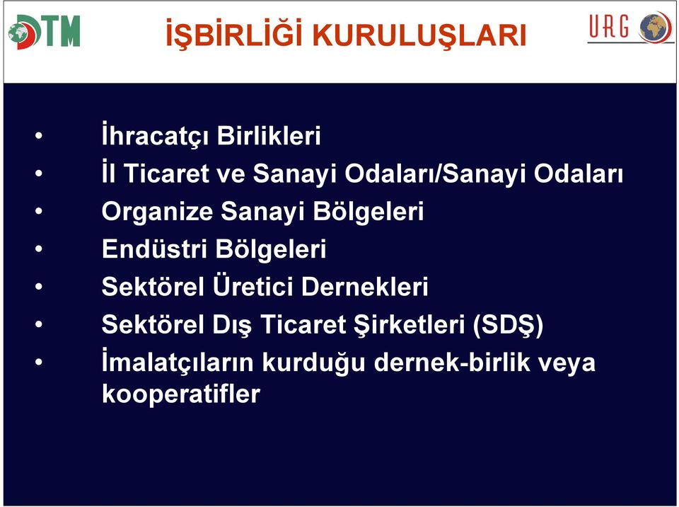 Endüstri Bölgeleri Sektörel Üretici Dernekleri Sektörel Dış