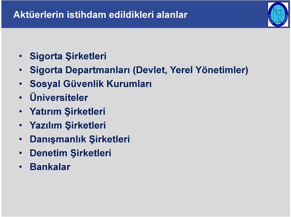 Yönetimler) Sosyal Güvenlik Kurumlar Üniversiteler Yatrm