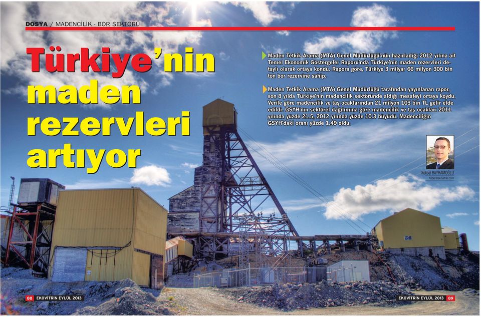 Maden Tetkik Arama (MTA) Genel Müdürlüğü tarafından yayınlanan rapor, son 8 yılda Türkiye'nin madencilik sektöründe aldığı mesafeyi ortaya koydu.