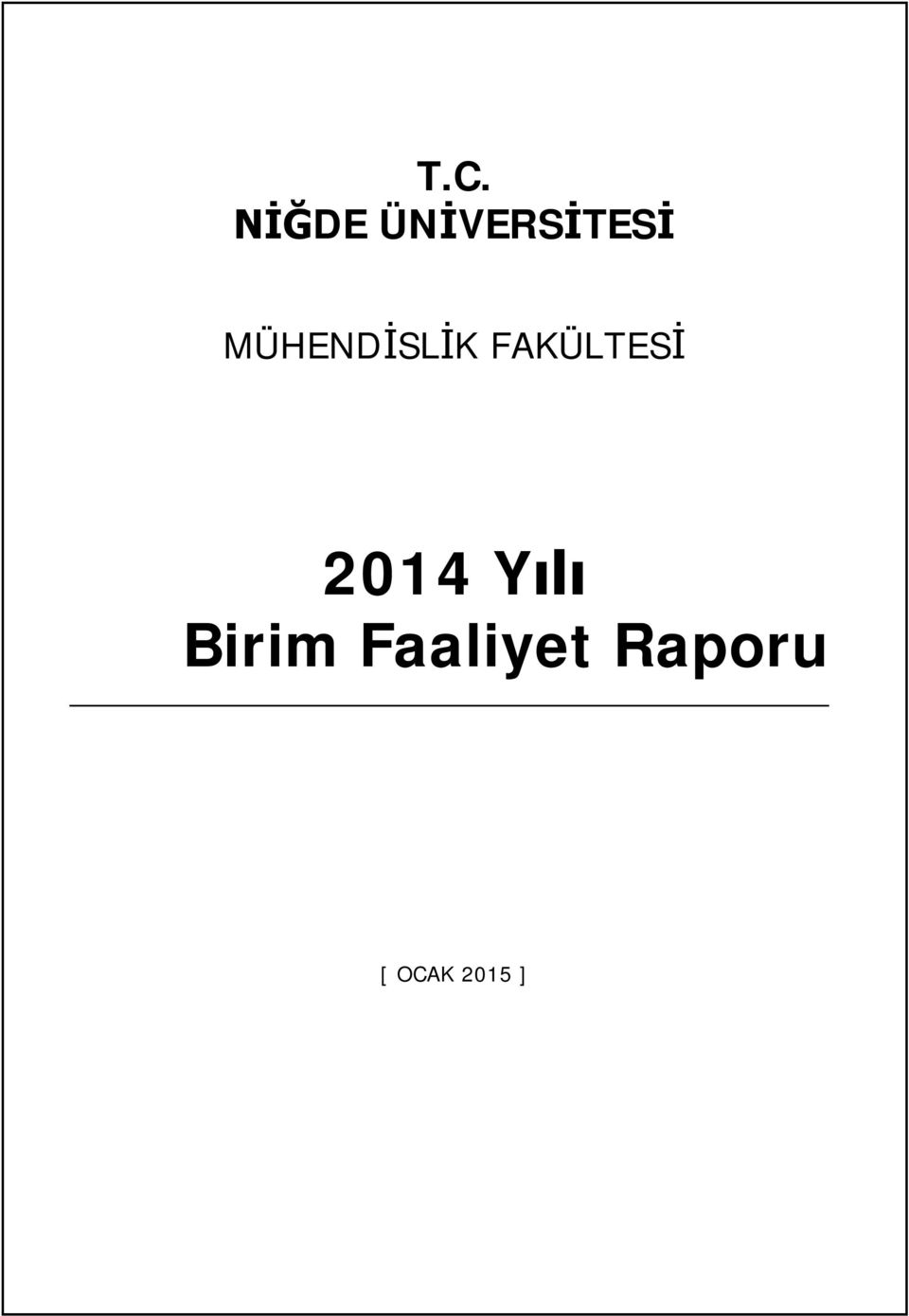 MÜHENDİSLİK FAKÜLTESİ