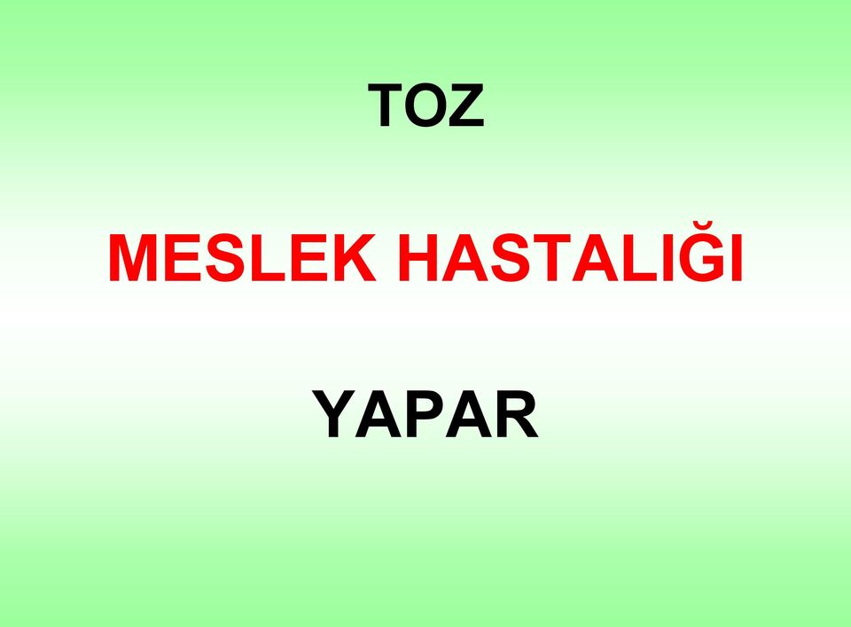 HASTALIĞI