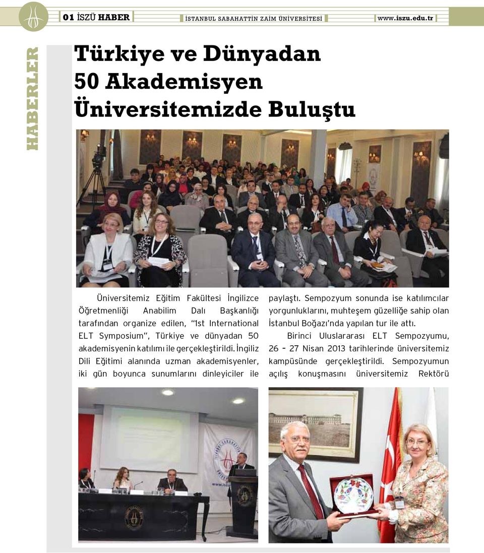 International ELT Symposium, Türkiye ve dünyadan 50 akademisyenin katılımı ile gerçekleştirildi.