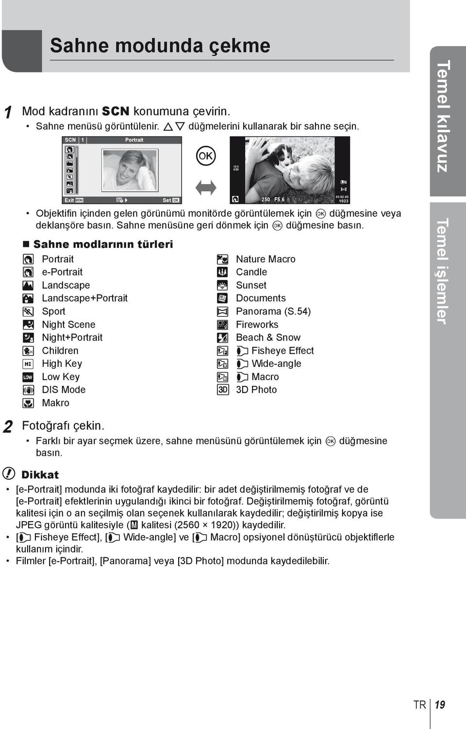 Sahne modlarının türleri O Portrait r Nature Macro P e-portrait Q Candle L Landscape R Sunset K Landscape+Portrait T Documents J Sport s Panorama (S.