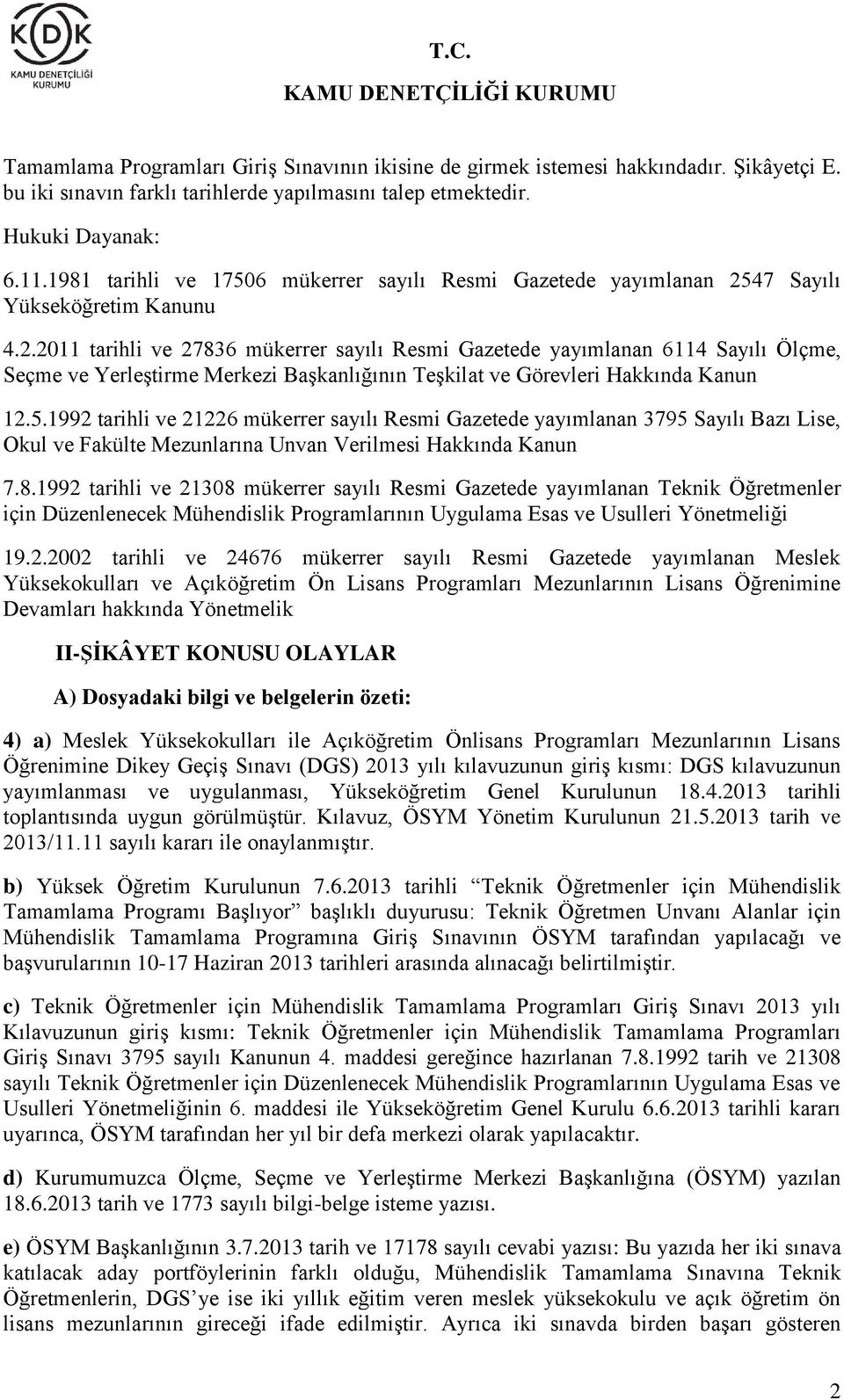 47 Sayılı Yükseköğretim Kanunu 4.2.