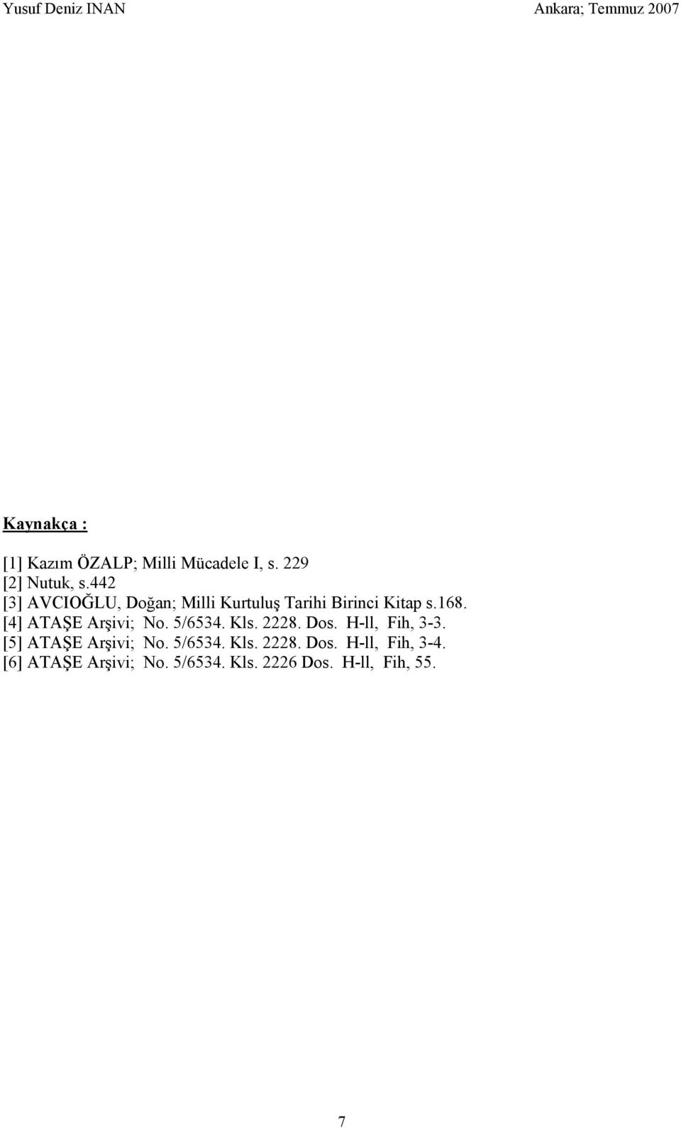 [4] ATAŞE Arşivi; No. 5/6534. Kls. 2228. Dos. H-ll, Fih, 3-3.