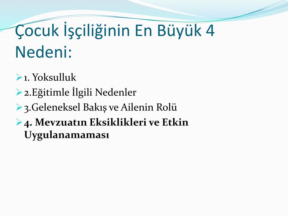 Geleneksel Bakış ve Ailenin Rolü 4.