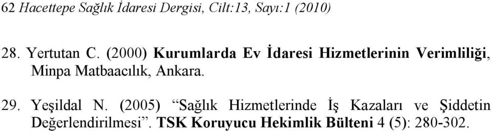 (2000) Kurumlarda Ev İdaresi Hizmetlerinin Verimliliği, Minpa