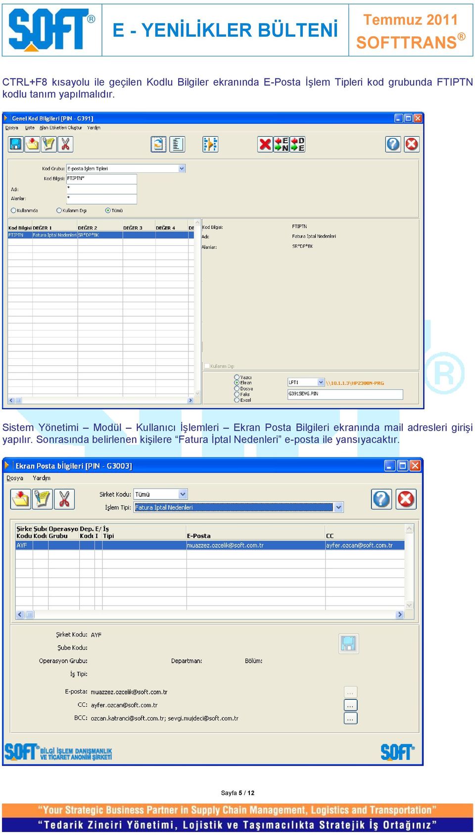 Sistem Yönetimi Modül Kullanıcı İşlemleri Ekran Posta Bilgileri ekranında mail