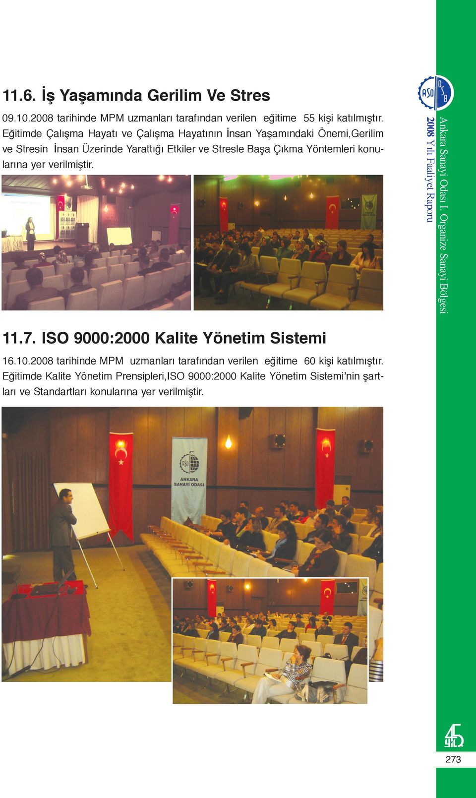 Çıkma Yöntemleri konularına yer verilmiştir. 11.7. ISO 9000:2000 Kalite Yönetim Sistemi 16.10.