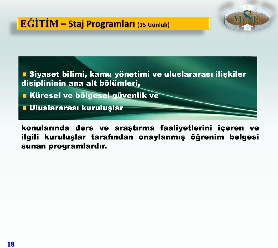 güvenlik ve Uluslararası kuruluşlar konularında ders ve araştırma