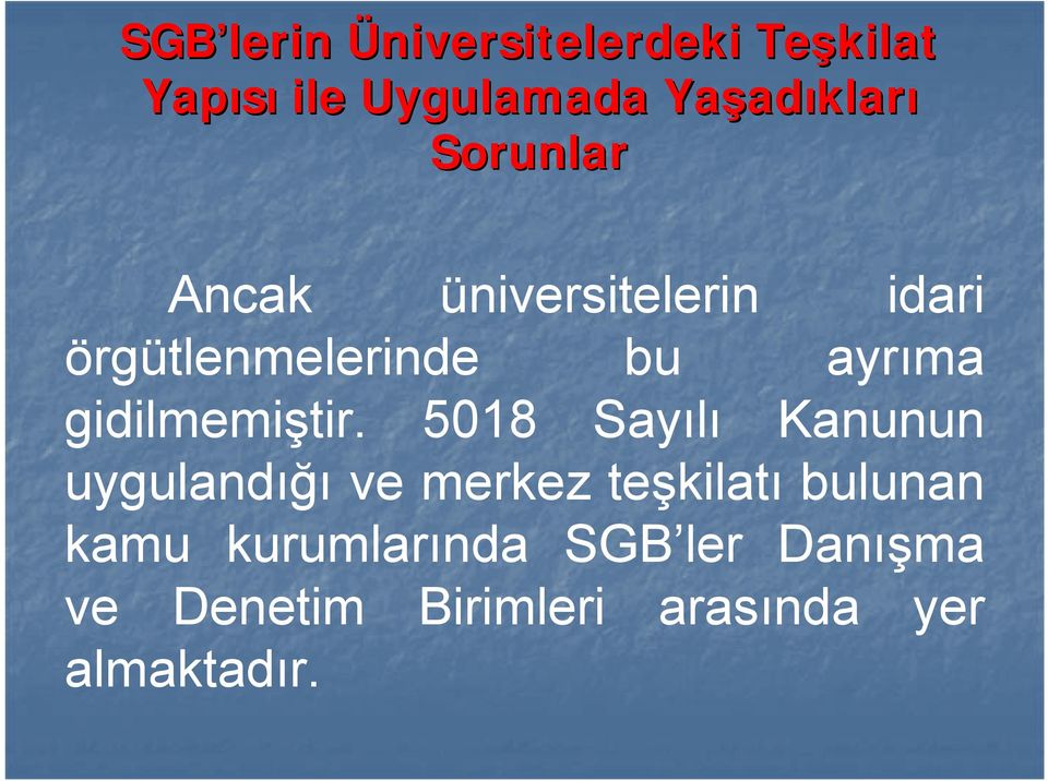 5018 Sayılı Kanunun uygulandığı ve merkez teşkilatı