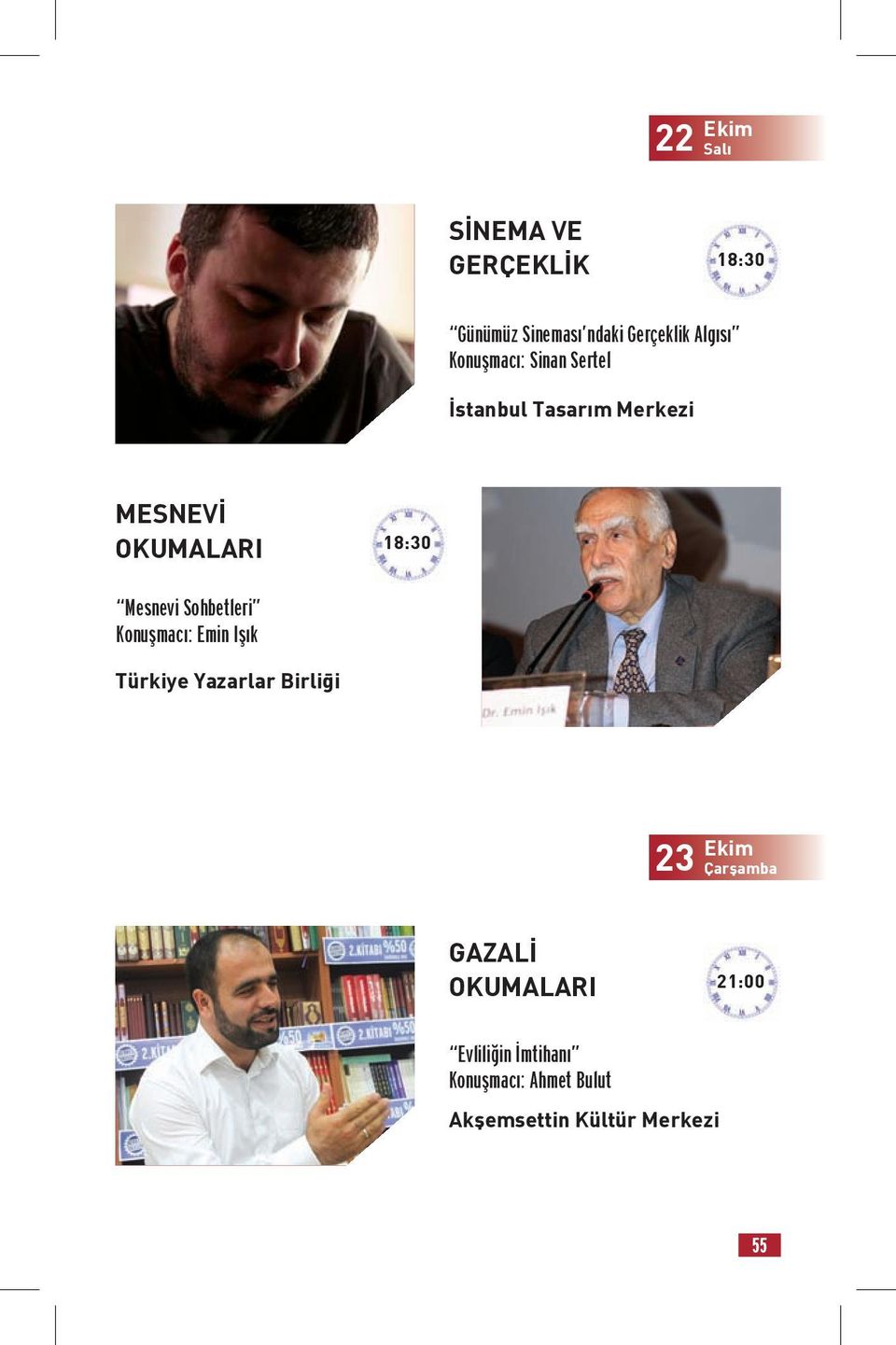 Sohbetleri Konuşmacı: Emin Işık Türkiye Yazarlar Birliği 23 Ekim Çarşamba
