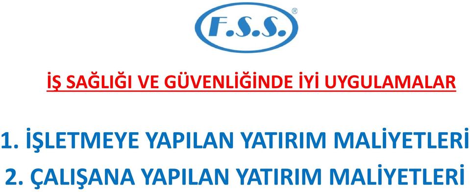 MALİYETLERİ 2.