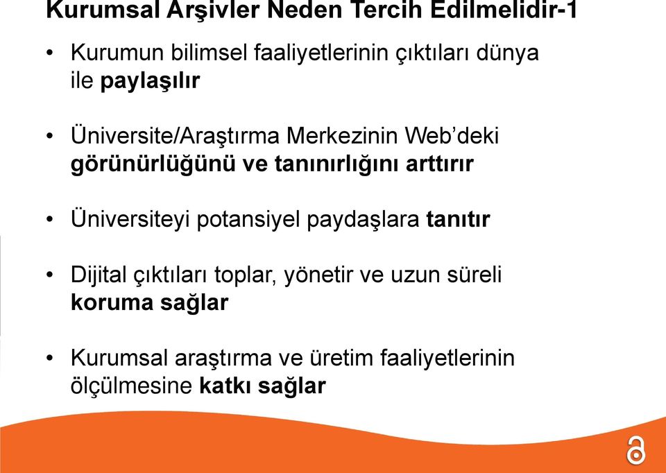 tanınırlığını arttırır Üniversiteyi potansiyel paydaşlara tanıtır Dijital çıktıları toplar,