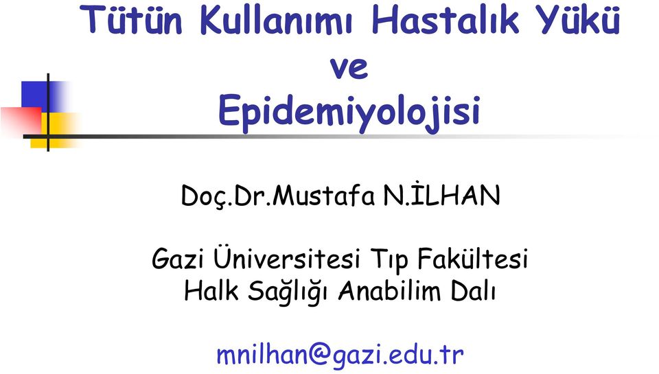İLHAN Gazi Üniversitesi Tıp Fakültesi
