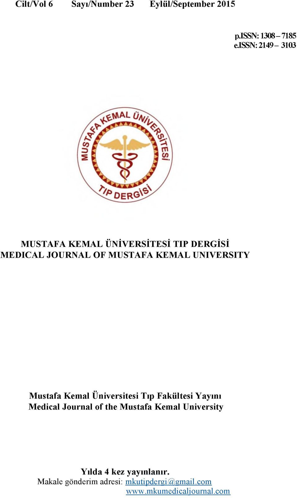 OF M USTAFA KEM AL UNIVERSITY M ustafa Kemal Üniversitesi Tıp Fakültesi Yayını Medical