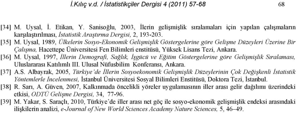 Uysal, 1997, 'llerin Demografi, Sa