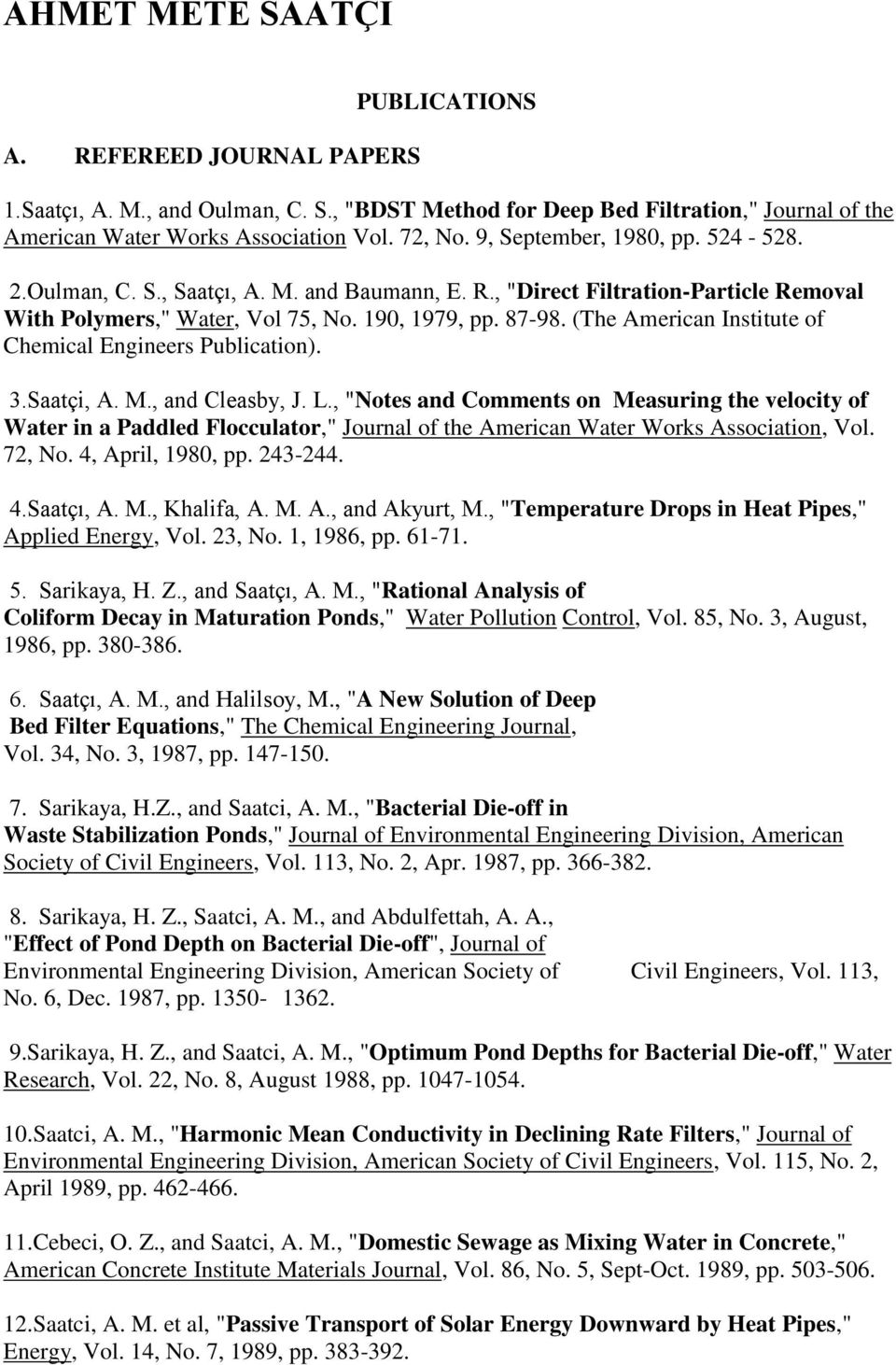 (The American Institute of Chemical Engineers Publication). 3.Saatçi, A. M., and Cleasby, J. L.
