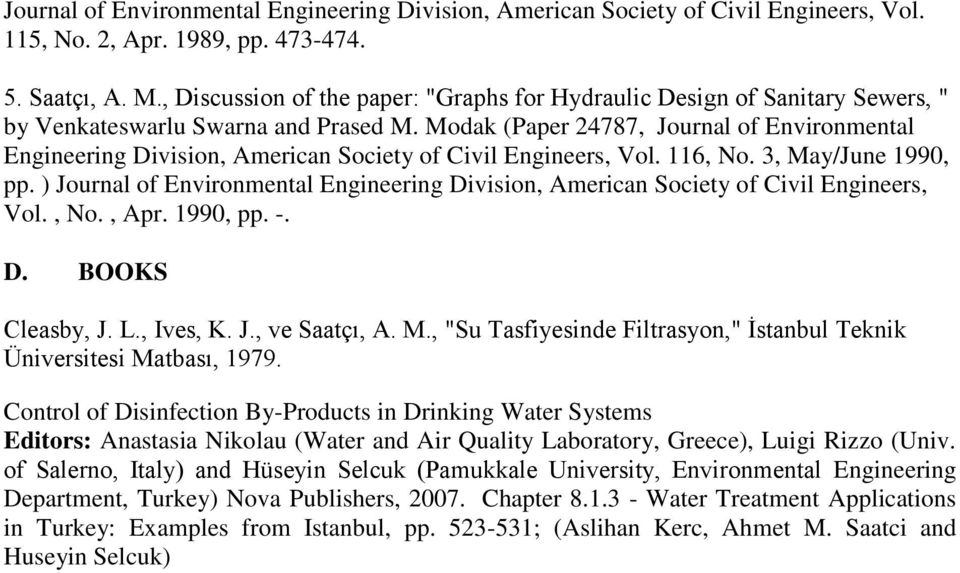 Modak (Paper 24787, Journal of Environmental Engineering Division, American Society of Civil Engineers, Vol. 116, No. 3, May/June 1990, pp.