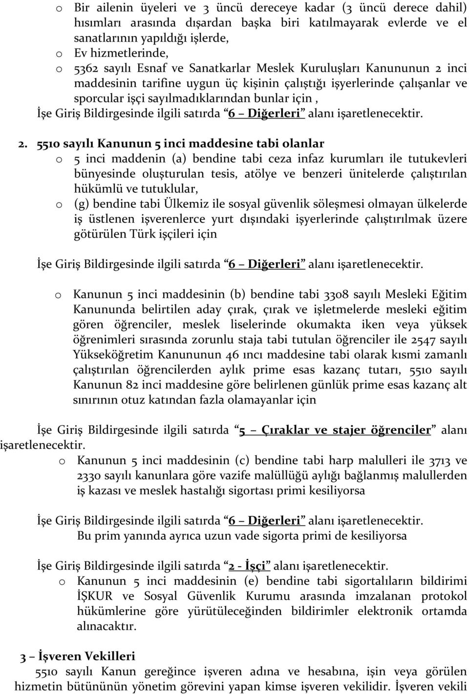 Bildirgesinde ilgili satırda 6 Diğerleri alanı 2.