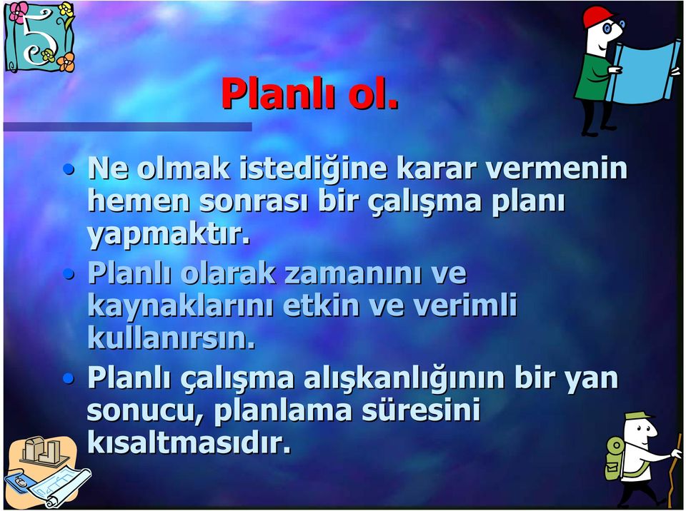 çalışma planı yapmaktır.