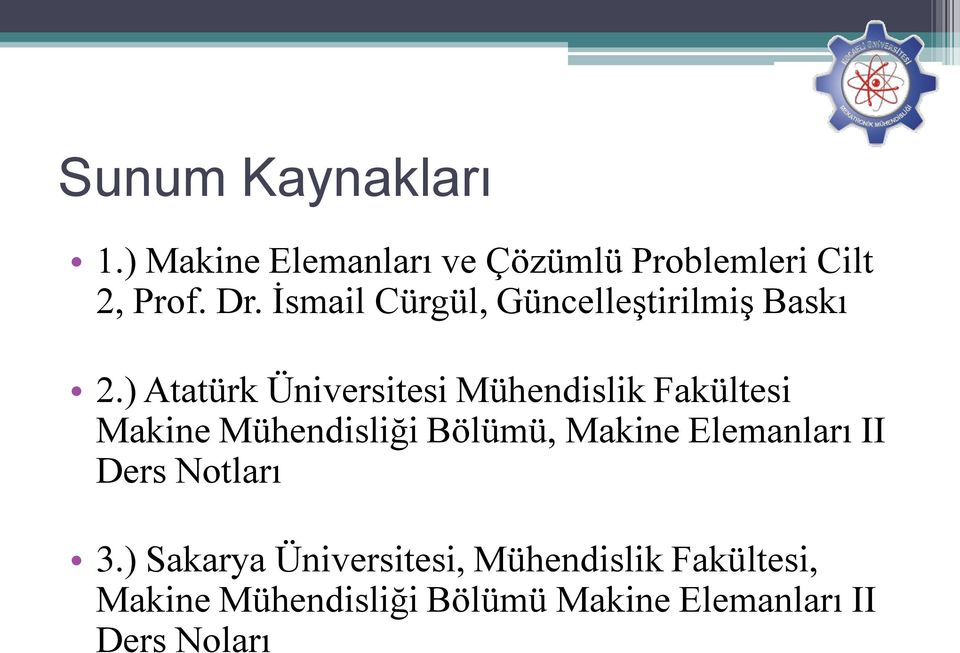 ) Atatürk Üniversitesi Mühendislik Fakültesi Makine Mühendisliği Bölümü, Makine
