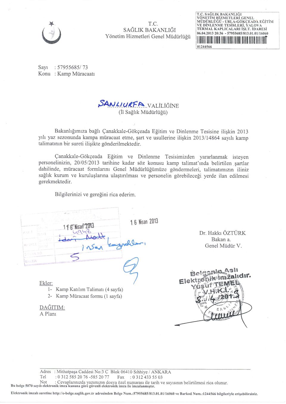 .VALiLIGINE (Il Safhk Mridurlugii) Bakanhfrmnabaph Qanakkale-Gokgeada Efiitim ve Dinlenme Tesisine iligkin 2013 yilr yaz sezonunda kampa miiracaat etme, qart ve usullerine iligkin 2013114864 sayrh