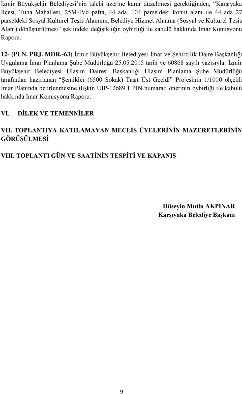 -63) İzmir Büyükşehir Belediyesi İmar ve Şehircilik Daire Başkanlığı Uygulama İmar Planlama Şube Müdürlüğü 25.05.