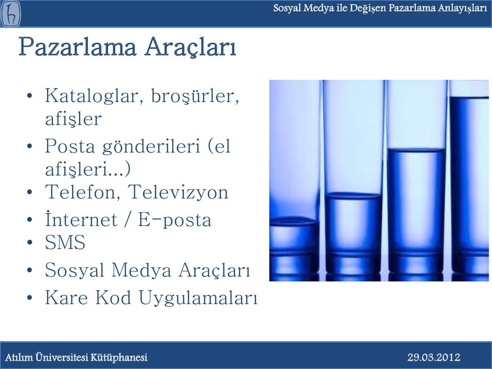 ..) Telefon, Televizyon İnternet / E-posta